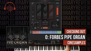 Video thumbnail for Checking Out: O - Forbes Pipe Organ by Cinesamples by Sample Library Review