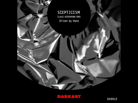 Scepticism - Driven by Hate [DA0012]