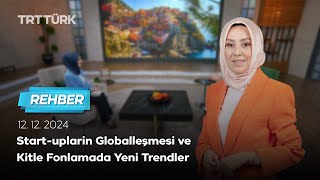 Start-upların Globalleşmesi ve Kitle Fonlamada Yeni Trendler | Rehber 