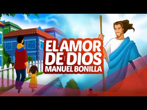 Manuel Bonilla - El Amor De Dios - Viva El Amor