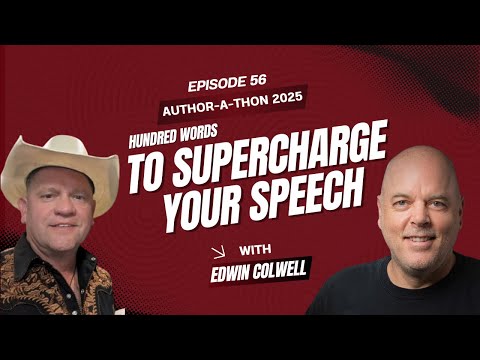 Edwin Colwell at Author‑a‑Thon: World Power & Eloquent Expression | Ep. 56