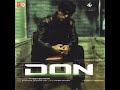 Main Hoon Don Don The Chase Begins Again 2006 Full Audio Song