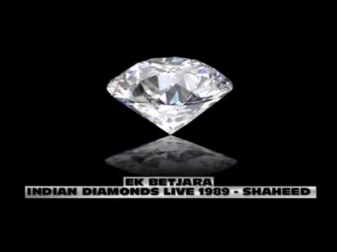 Indian Diamonds Live 1989 - Ek Betjara  -  Shaheed