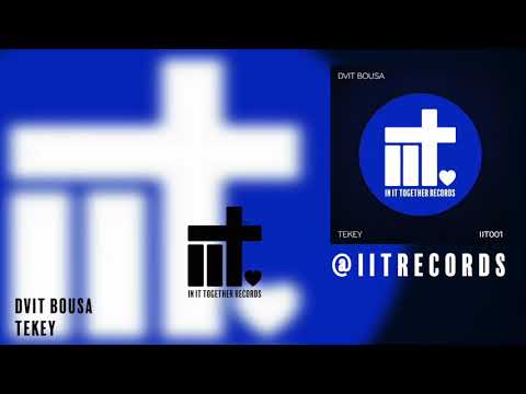 Dvit Bousa - Tekey (Original Mix) [IIT001]