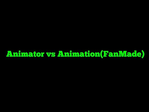 Animator vs Animation 2(FANMADE)