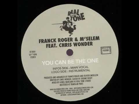 Franck Roger, M'Selem, Chris Wonder _You Can Be The One Original Mix