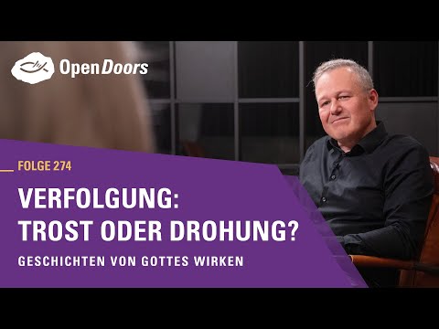 Verfolgung: Trost oder Drohung? | Geschichten von Gottes Wirken