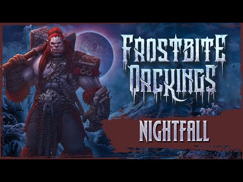 FROSTBITE ORCKINGS - Nightfall