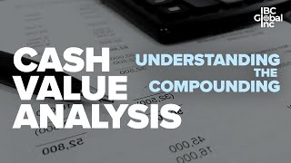 Download Lagu Cash Value Analysis - Understanding The Compounding | IBC Global, Inc Thumbnail