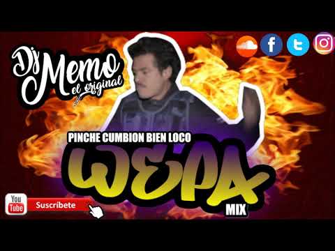 Pinche Cumbion Bien Loco DJ MEMO MIX