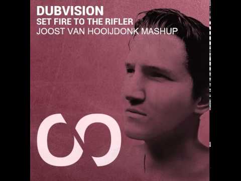 Dubvision - Set Fire To The Rifler (Joost van Hooijdonk...