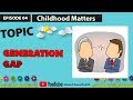 Generation Gap Childhood Matters Episode 4 Madani Channel English