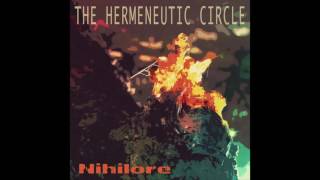 Nihilore - The Hermeneutic Circle [Full Album]