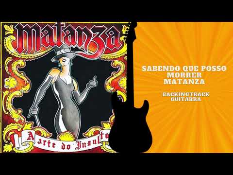 Sabendo Que Posso Morrer - Matanza