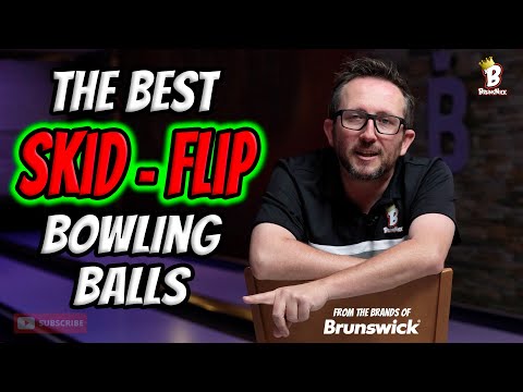THE BEST SKID - FLIP BOWLING BALLS!