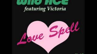 Wild Ace ft Victoria - Love Spell (Radio Mix)