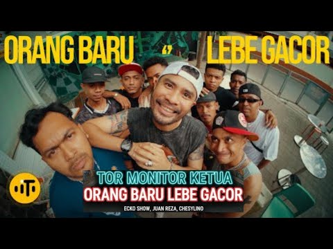 TOR MONITOR KETUA | ORANG BARU LEBE GACOR - ECKO SHOW, JUAN REZA, CHESYLINO ( LAGU TIMUR )