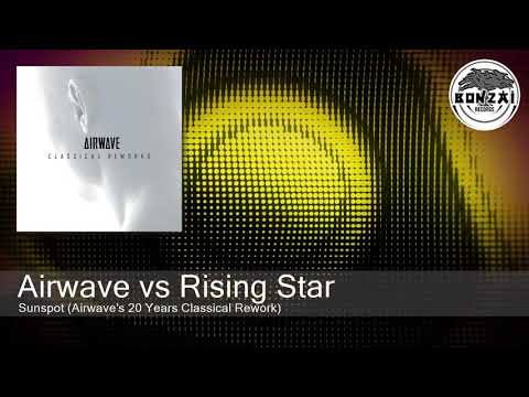 Airwave vs Rising Star - Sunspot (Airwave's 20 Years Classical Rework)