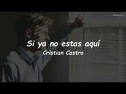 Si Ya No Estas Aquí - Cristian Castro