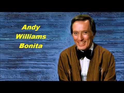 Αndy Williams......Bonita..