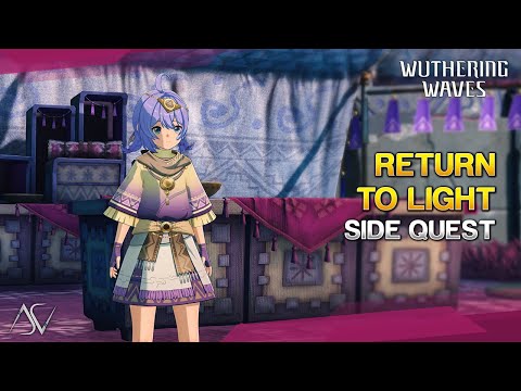 Return to Light (Guide) - Side Quest | Wuthering Waves