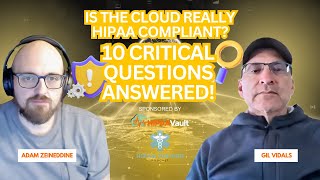 Is the Cloud REALLY HIPAA Compliant? - 10 Critical Questions Answered!