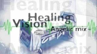 Healing Vision ~Angelic Mix~ - 2MB