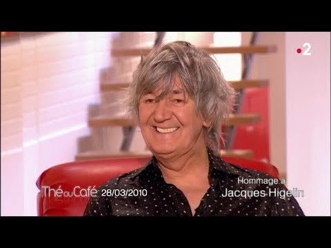 Hommage à Jacques Higelin (1ère partie) - Thé ou Café