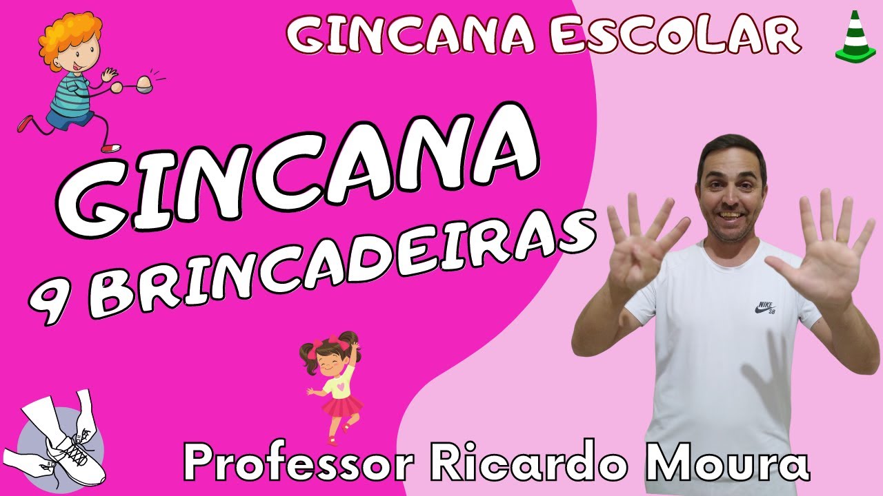 9 BRINCADEIRAS PARA GINCANA ESCOLAR - Educação Física