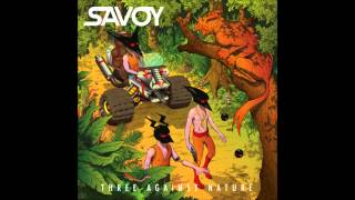 Savoy - I Wouldn't Mind