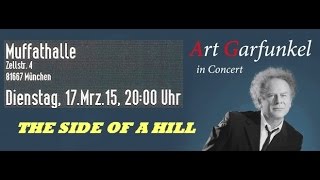 Art Garfunkel - 8 - THE SIDE OF A HILL - München Muffathalle 17.03.2015 [FULL CONCERT Audio]