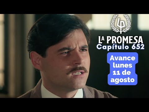 LA PROMESA Avance Capítulo 652 lunes 11 de agosto MANUEL enfrenta a ALONSO a LEOCADIA #lapromesa