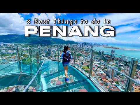 8 Best Things to do in Penang Malaysia - Complete Travel Guide