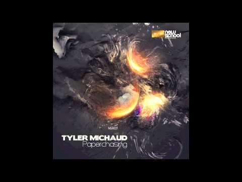 Tyler Michaud - Paperchasing (Original Mix)