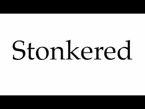 How to Pronounce Stonkered