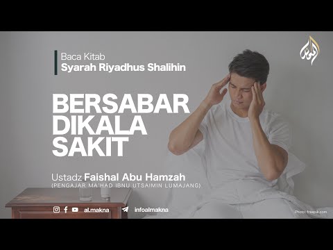 79. BERSABAR DIKALA SAKIT | Syarah Riyadhus Shalihin — Ustadz Faisal Abu Hamzah