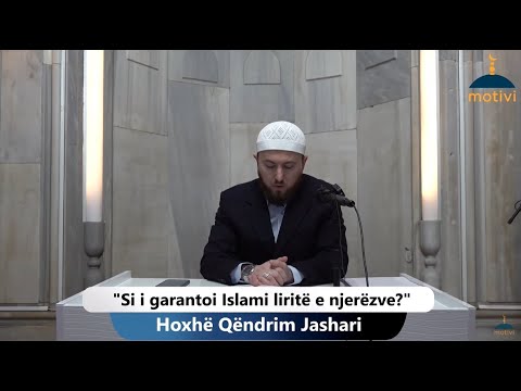 |214| Si i garantoi Islami liritë e njerëzve? - Hoxhë Qëndrim Jashari