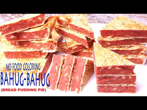 BAHUG-BAHUG WITHOUT FOOD COLORING | BREAD PUDDING PIE