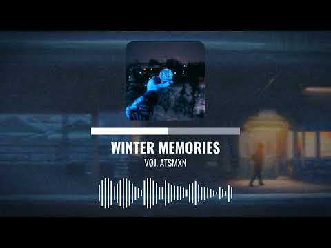 Winter Memories - VØJ, ATSMXN