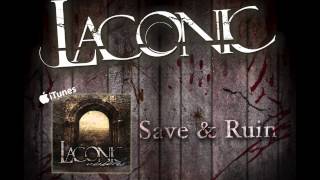 Laconic - Save and Ruin (High Quality)