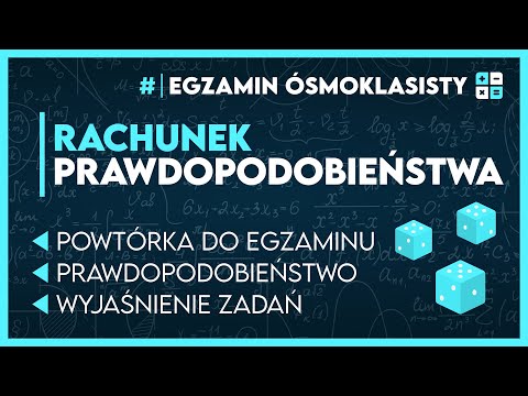 Powtórka z... RACHUNEK PRAWDOPODOBIEŃSTWA - Egzamin Ósmoklasisty 2024