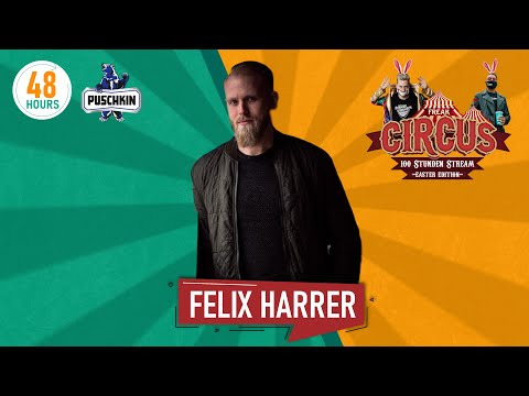 FELIX HARRER | FREAK CIRCUS — 100H EASTER EDITION | by HouseKaspeR & Justin Pollnik