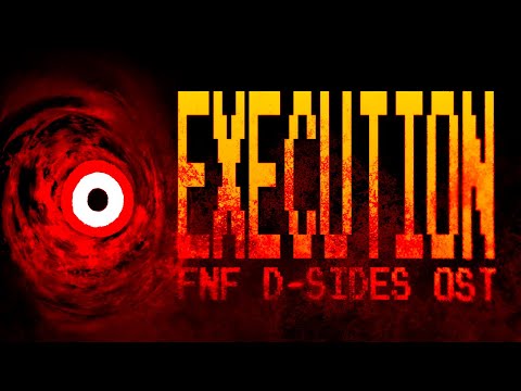 EXECUTION - FNF D-SIDES OST [Ft. @antinarious & @RedTv53 ]