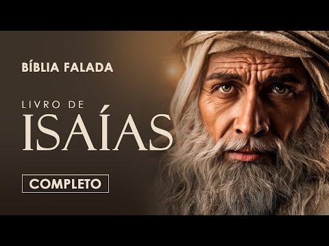 O Livro de Isaías | Completo | Bíblia Falada (A Mensagem)