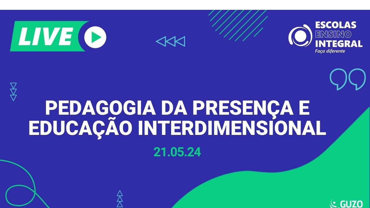 Live: Pedagogia da Presença e Educação Interdimensional