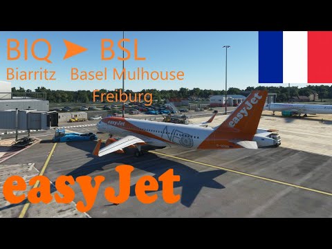 Biarritz to EuroAirport Basel Mulhouse Freiburg - Easyjet A320neo - Microsoft Flight Simulator 2020