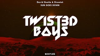 David Guetta &amp; Showtek - Sun Goes Down(Twist3d Boys Bootleg)