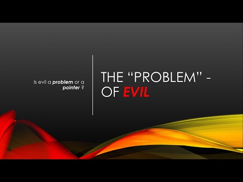 The "problem" of evil?