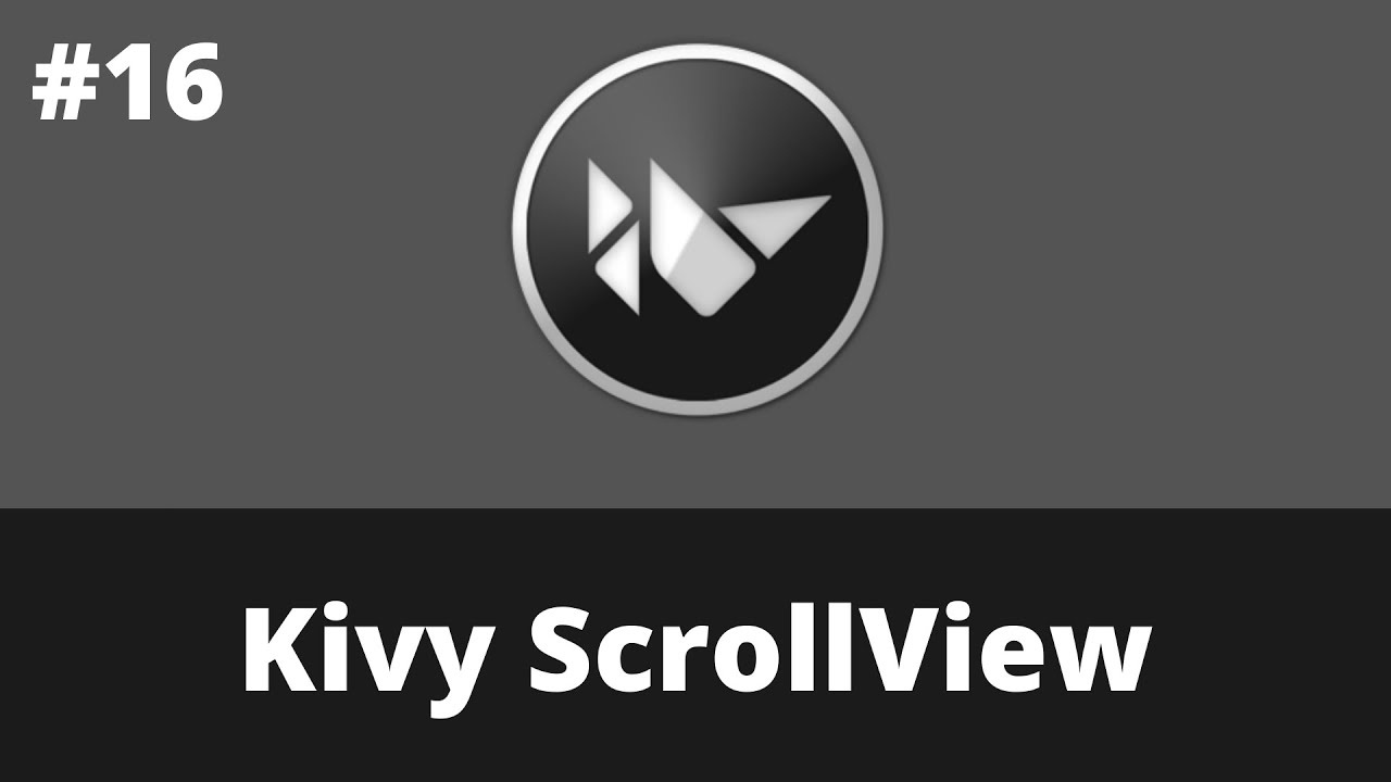 Kivy ScrollView | Kivy Tutorial For Beginner | Kivy 2.0.0