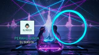 Download lagu PERAHU CINTA | DJ MASTA | EDM mp3 Download lagu PERAHU CINTA | DJ MASTA | EDM mp3